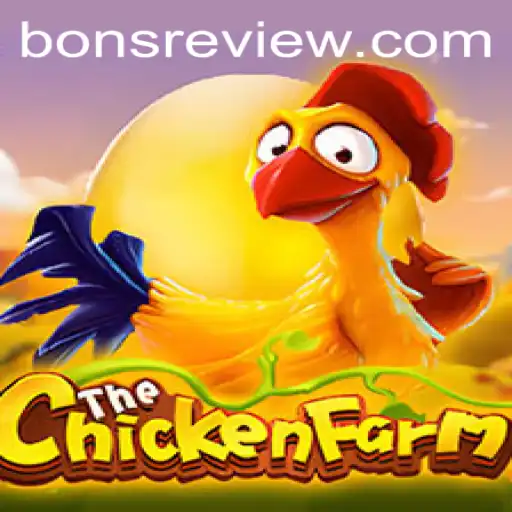Exploring the Charming World of ChickenFarm: Strategies and Adventures with Bons